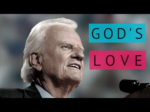 [GOD'S LOVE] | [Ft.Billy Graham] (Christian Inspirational and Motivational Video)