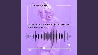 Semoga Engkau Bahagia (Breaklatin Remix)