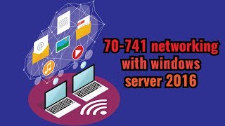 70-741 - Networking with Windows Server 2016 (MCSA) | John Academy screenshot 5