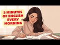My English Learning Morning Routine 🌅📘 | English Learning Podcast | English Listening Practice