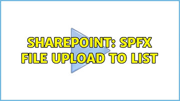 Sharepoint: SPFX File upload to List