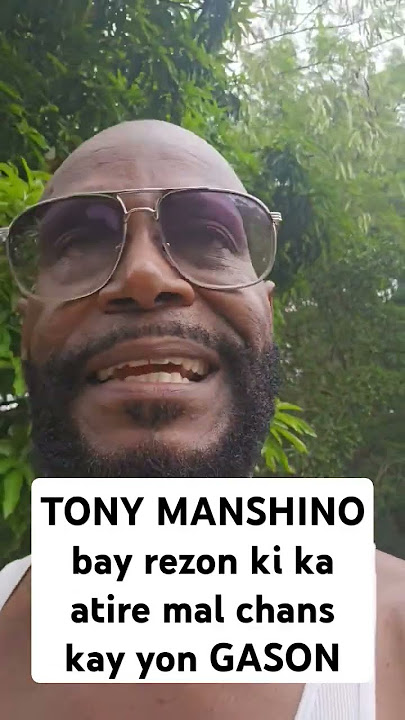Men yon rezon ki atire mal chans kay yon gason (credit by Tony MANSHINO #malchance ##TonyManshino