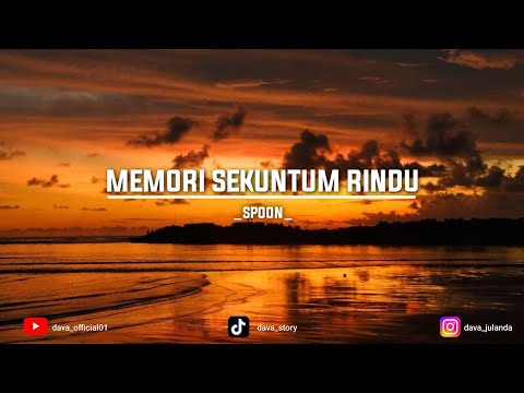 MEMORI SEKUNTUM RINDU - SPOON | (Lirik lagu) MENGAPA AKU DIPERSALAHKAN VIRAL TIKTOK 🎶 🎶 🎶