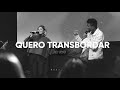 Quero Transbordar - Ao Vivo - Culto da Cidade