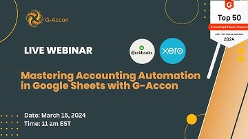 Webinar: Mastering QuickBooks and Xero Reporting Automation in Google Sheets with G-Accon