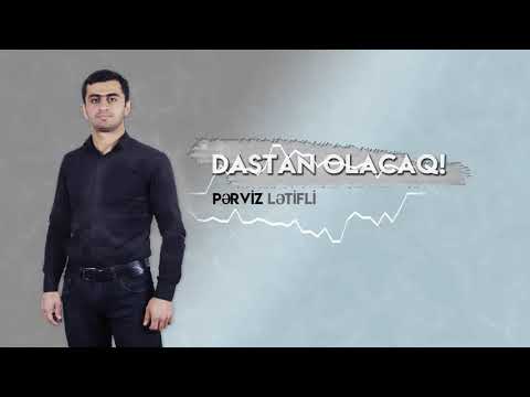 Perviz Letifli - Dastan olacaq 2019