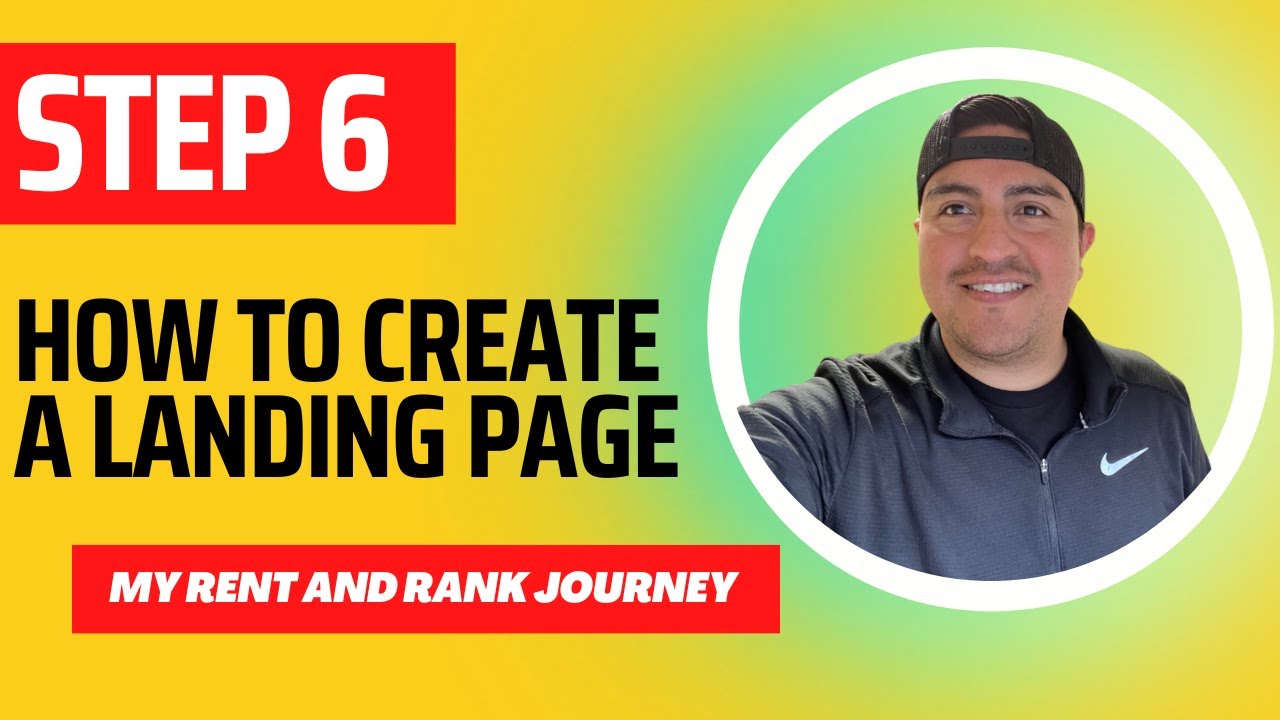 Step 6 My Rank and Rent Journey: How To Create A Landing Page - YouTube