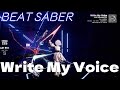 [Beat Saber] Write My Voice - YuNi _ Expert+