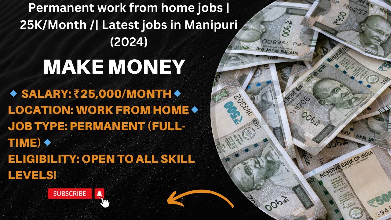 Permanent work from home jobs | 25K/Month /| Latest jobs in Manipuri (2024)