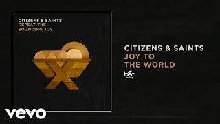 Miniatura de vídeo de "Citizens & Saints - Joy To The World (Audio)"