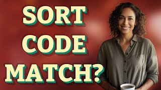 Must a UK Payee’s Sort Code Match Their Account Number for Transfers?