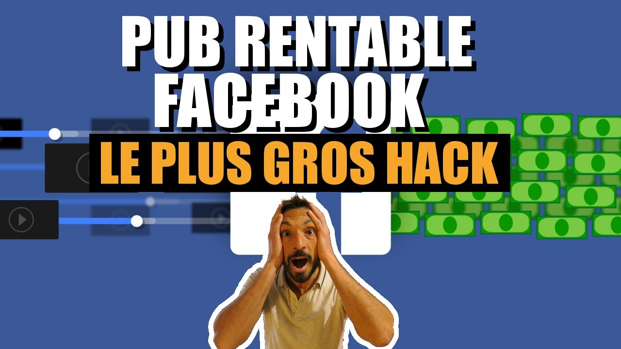 PUB FACEBOOK RENTABLE : LE PLUS GROS HACK 2021