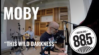 Moby - This Wild Darkness (LIVE from 88.5FM)