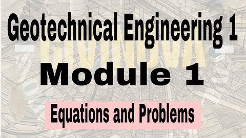 Geotechnical Engineering 1 ll Module 1 ll Equations and Problems ll KTU 2019 
