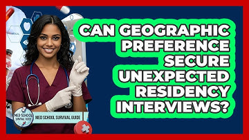 Can Geographic Preference Secure Unexpected Residency Interviews? - Med School Survival Guide