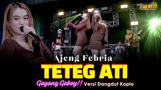 Ajeng Febria - TETEG ATI ( Dangdut Koplo Version )