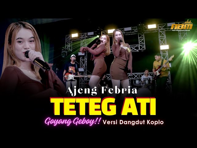 Ajeng Febria - TETEG ATI ( Dangdut Koplo Version ) class=