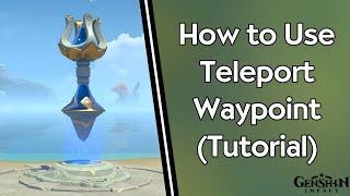 How to use Teleport Waypoint in Genshin Impact