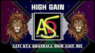 Aati kya khandala ULTRA HIGH GAIN |BY ADS | HIGH GAIN SONG