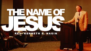 THE NAME OF JESUS | Rev. Kenneth E. Hagin |  Vol. 1, Disc 1