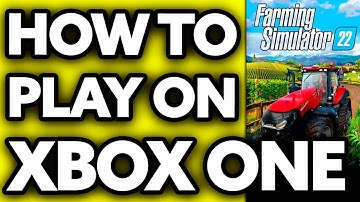 How To Play Farming Simulator 22 Xbox One (Step by Step!)
