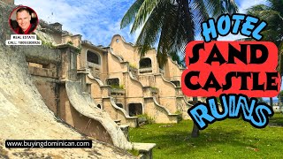 Hotel Sand Castle | Sosua | A Lost Gem of Dominican Tourism | Abandoned Resort