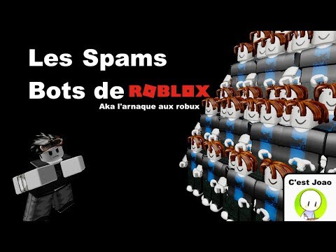 Les Spam Bots De Roblox Cest Joao - bots how are they mass produced roblox