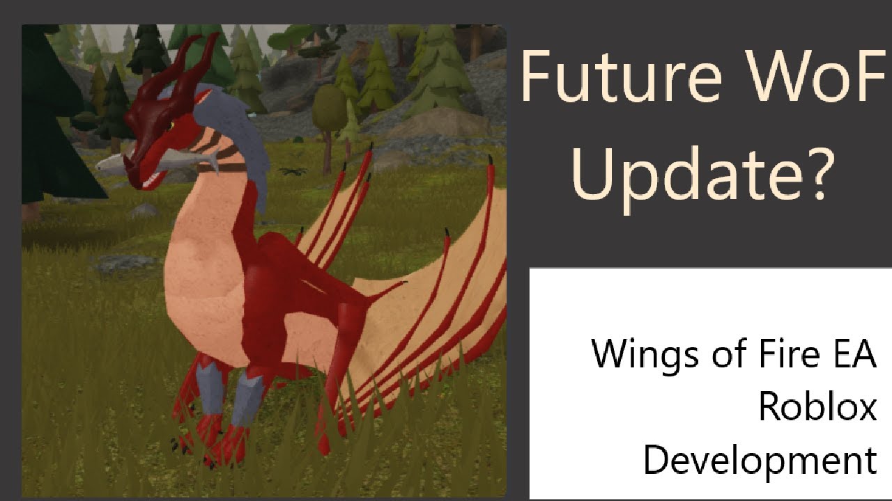 Future Update Soon? Wings of Fire Roblox EA Development YouTube