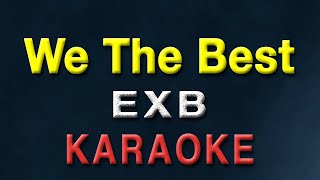 We The Best - Ex Battalion | KARAOKE | EXB
