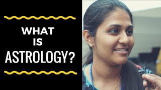 What is Astrology? - People's Perception on Astrology