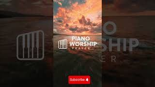 BEFORE YOU SLEEP 😴 | This Piano Worship Will Calm Your Mind &amp; Fill You With Peace