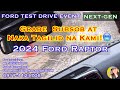 2024 ford raptor test drive event  grabe  subsob at naka tagilid na kami