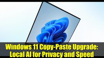 Windows 11 Copy-Paste Upgrade: Local AI for Privacy and Speed
