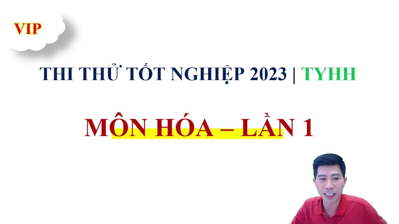 THI THỬ TỐT NGHIỆP MÔN HÓA NĂM 2023| LẦN 1