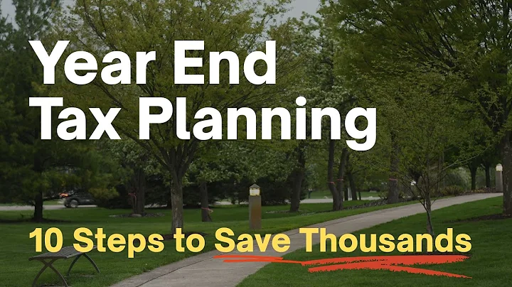 Year End Tax Planning 2025 - 10 Steps to Save Thousands
