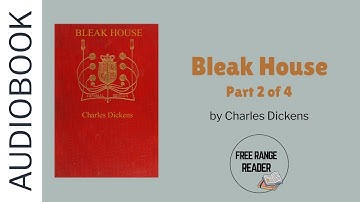 Bleak House Audiobook (by Charles Dickens) part 2 of 4
