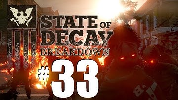 State of Decay Breakdown Gameplay Part 33: Save, Loot and Repeat