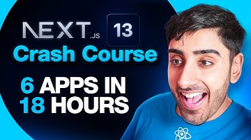 The Ultimate NEXT.JS 13 Crash Course for Beginners - Build 6 Apps in 18 Hours!