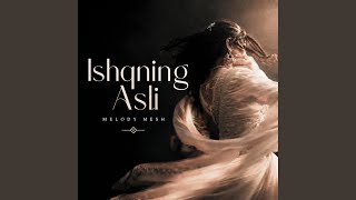 Ishqning Asli - Melody Mesh