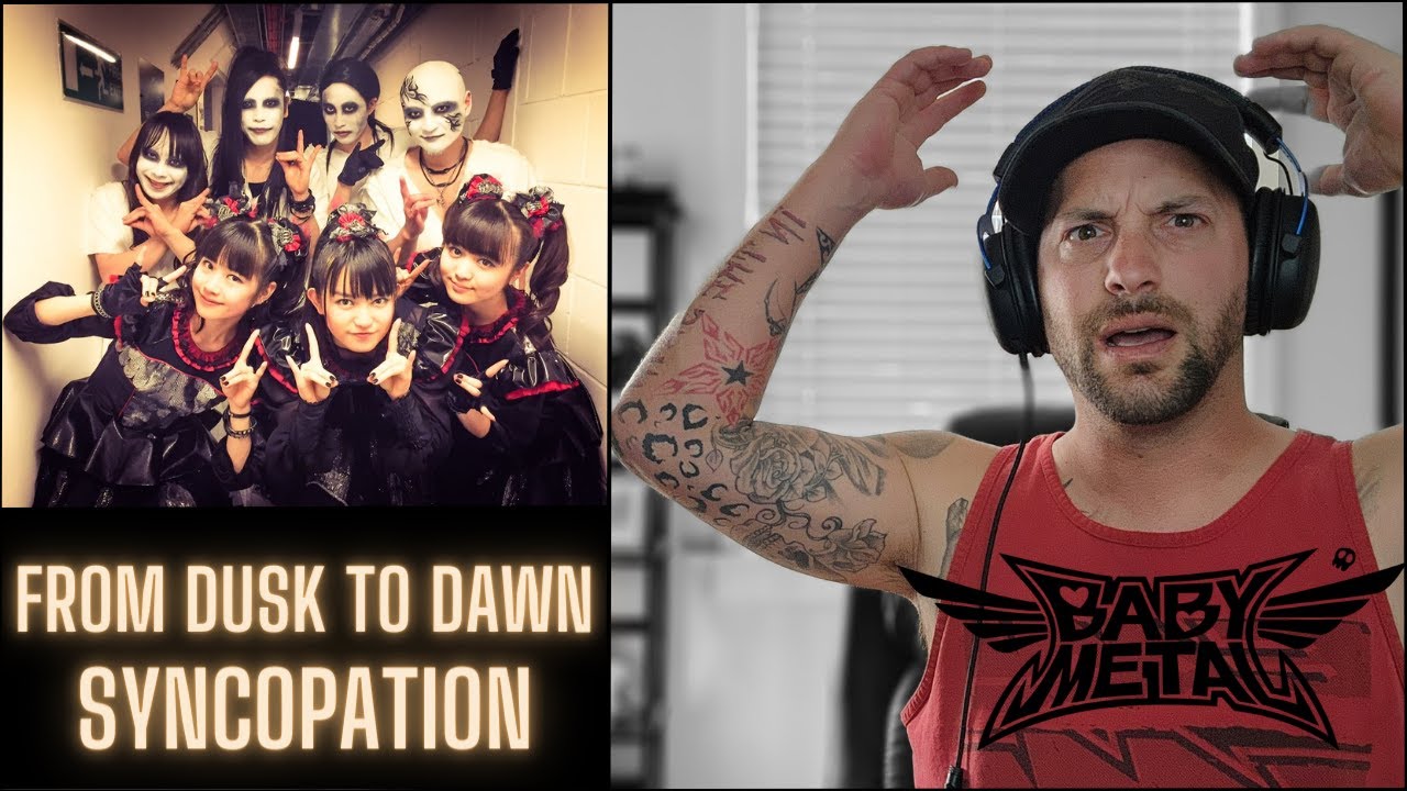 BABYMETAL! First Reaction - From Dusk to Dawn & Syncopation!