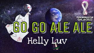 Helly Luv - Go_Go_Ale_Ale (Lyrics World Cup 2022)