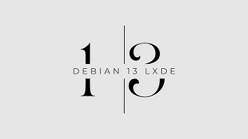 First Look At Trixie The Debian 13 LXDE Desktop