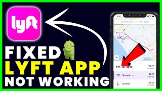 Lyft App Not Working: How to Fix Lyft App Not Working