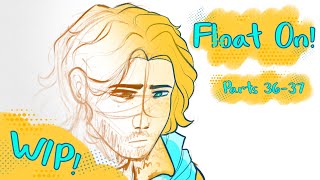 Float On MAP || Parts 36-37 WIP1