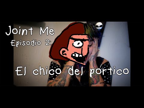 Joint Me: El chico del pórtico