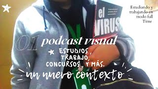 Podcast Visual : Nuevo Trabajo , estudios , Proyecto PROCEBOT , capacitaciones y más.