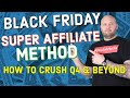How to Make Money Off Black Friday - Super Affiliate Method to CRUSH Q4 & Beyond
