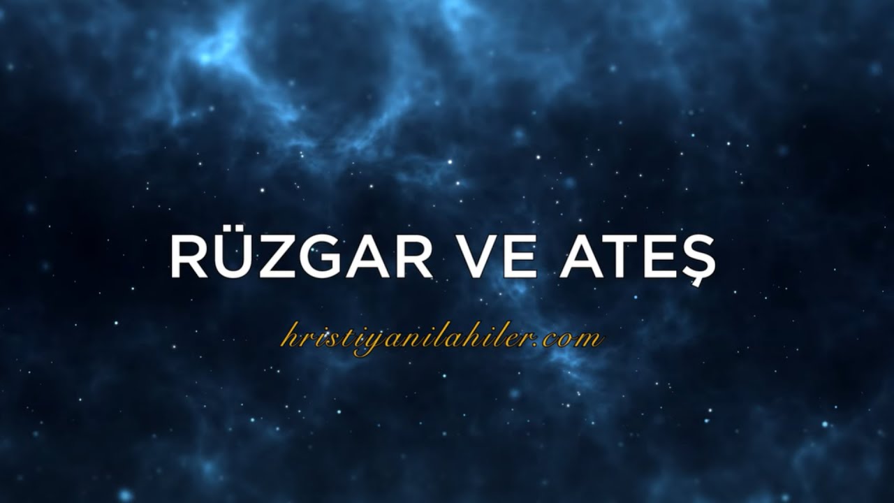 Rüzgar ve Ateş | Karaoke Hristiyan İlahiler