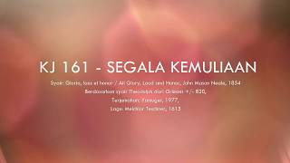 KJ 161 Segala Kemuliaan - GKI Coyudan