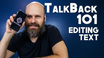 TalkBack 101 Editing Text - The Blind Life